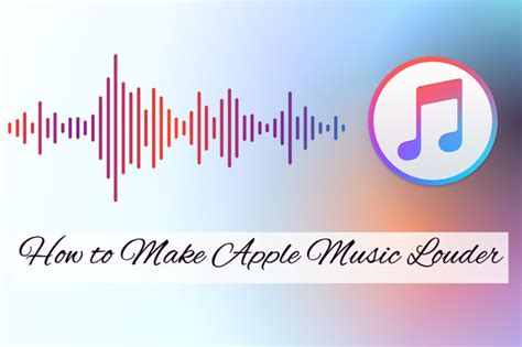 How to Make Apple Music Louder: Tips and Strategies for Enhancing Your Listening Experience