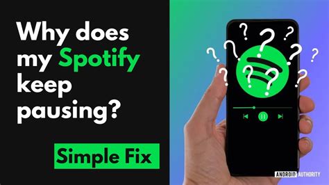 Why Does My Music Keep Pausing on Spotify and How to Fix It?